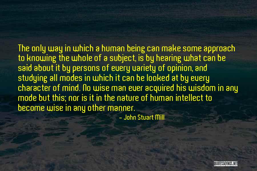 The Wisdom Of Nature Quotes By John Stuart Mill The Wisdom Of Nature Quotes By John Stuart Mill