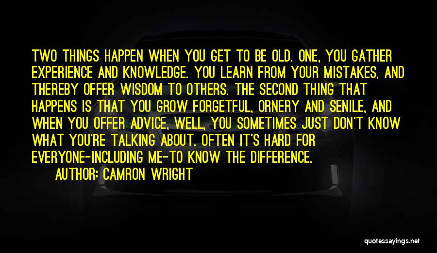The Wisdom To Know The Difference Quotes By Camron Wright