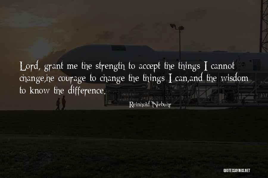 The Wisdom To Know The Difference Quotes By Reinhold Niebuhr