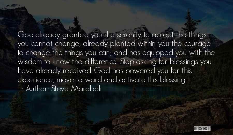 The Wisdom To Know The Difference Quotes By Steve Maraboli