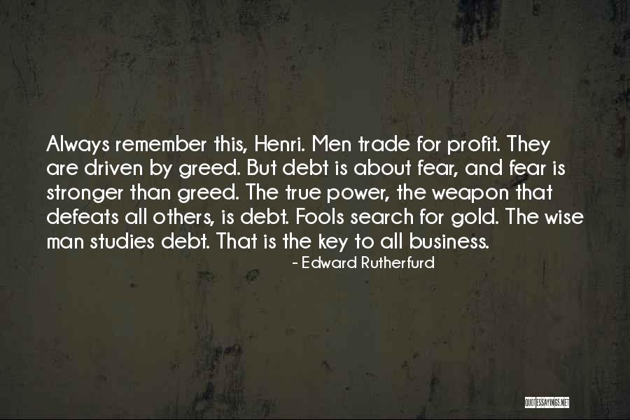 The Wise Man S Fear Quotes By Edward Rutherfurd The Wise Man S Fear Quotes By Edward Rutherfurd