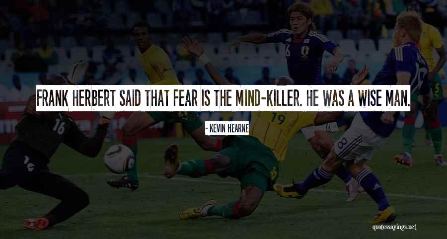 The Wise Man S Fear Quotes By Kevin Hearne The Wise Man S Fear Quotes By Kevin Hearne