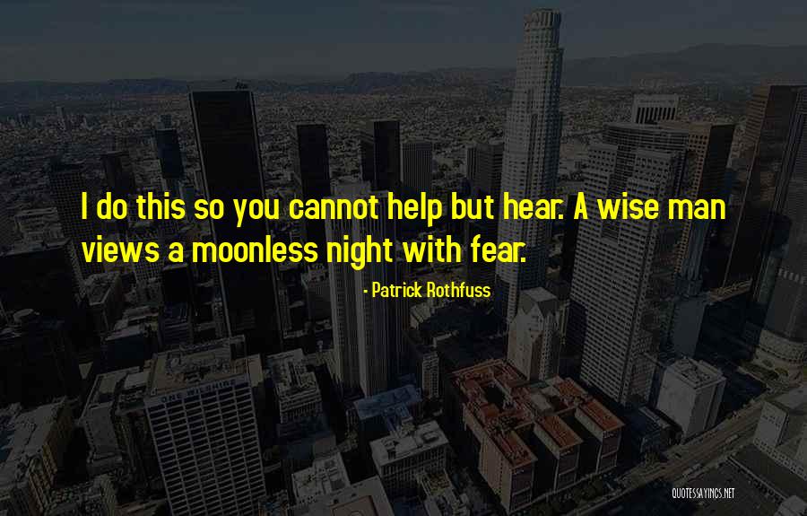 The Wise Man S Fear Quotes By Patrick Rothfuss The Wise Man S Fear Quotes By Patrick Rothfuss