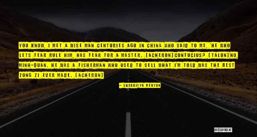 The Wise Man S Fear Quotes By Sherrilyn Kenyon The Wise Man S Fear Quotes By Sherrilyn Kenyon