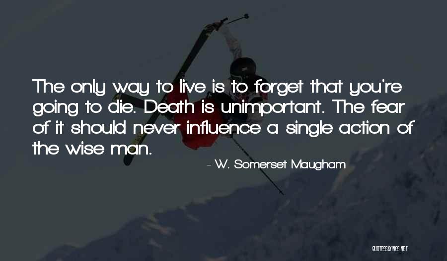 The Wise Man S Fear Quotes By W. Somerset Maugham The Wise Man S Fear Quotes By W. Somerset Maugham