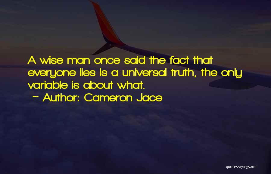 The Wise Man Said Quotes By Cameron Jace