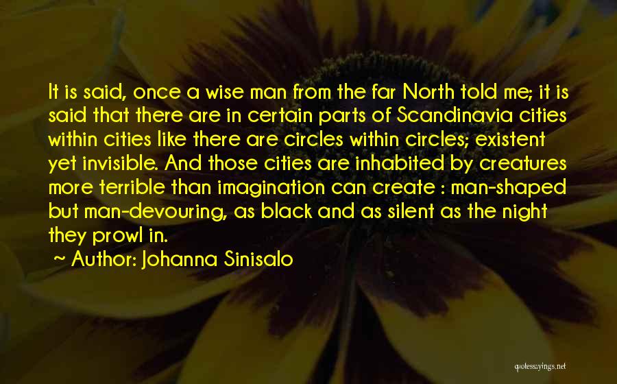The Wise Man Said Quotes By Johanna Sinisalo