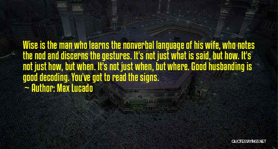 The Wise Man Said Quotes By Max Lucado