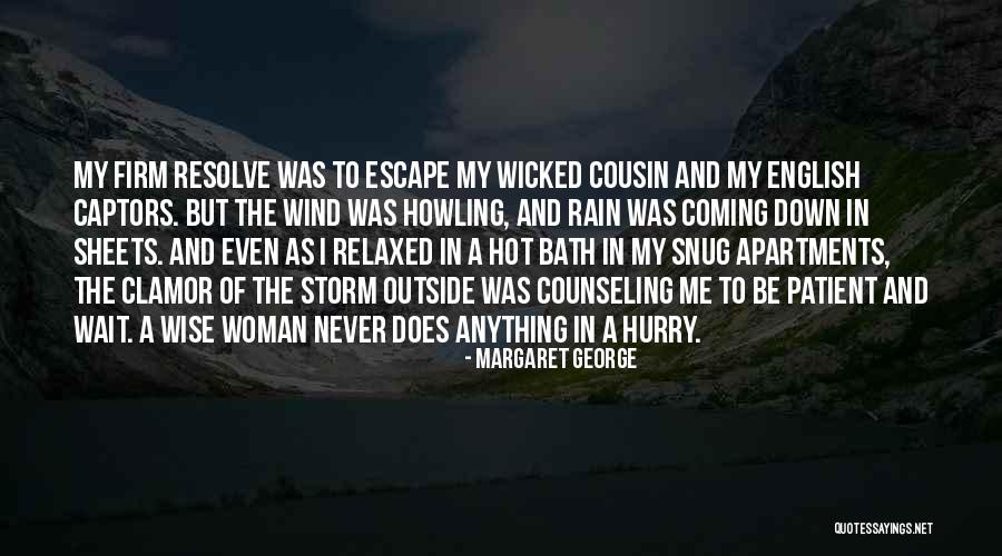 The Wise Woman Quotes By Margaret George The Wise Woman Quotes By Margaret George