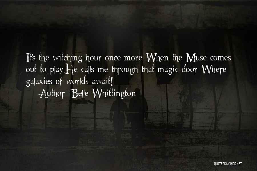 The Witching Hour Quotes By Belle Whittington