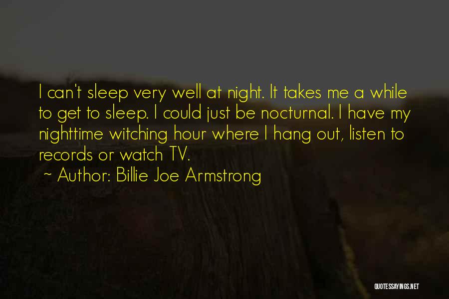 The Witching Hour Quotes By Billie Joe Armstrong