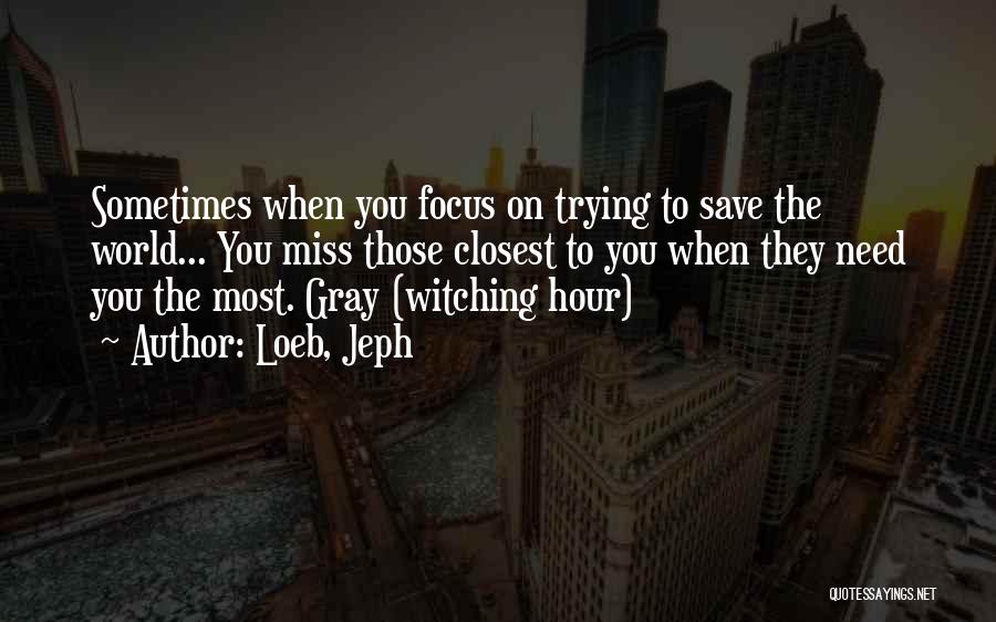 The Witching Hour Quotes By Loeb, Jeph