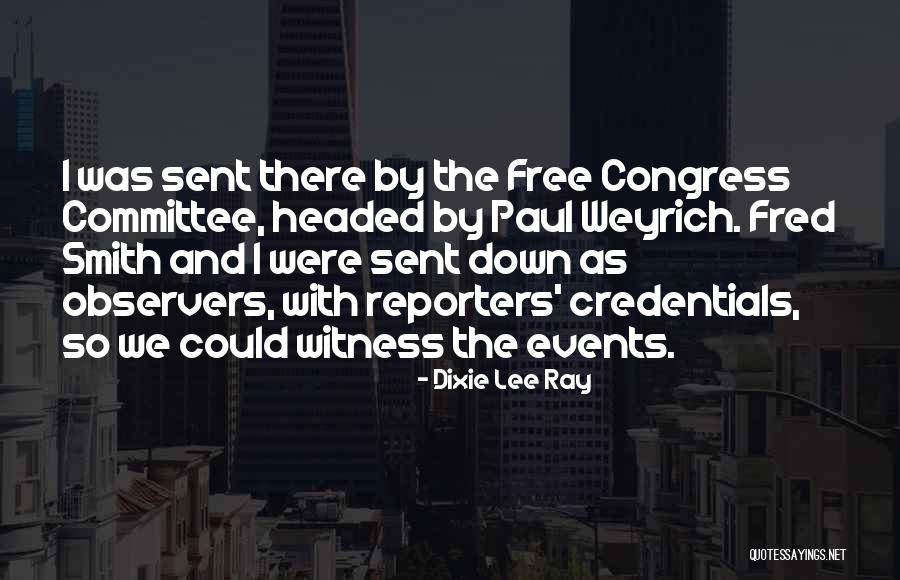 The Witness Quotes By Dixie Lee Ray The Witness Quotes By Dixie Lee Ray