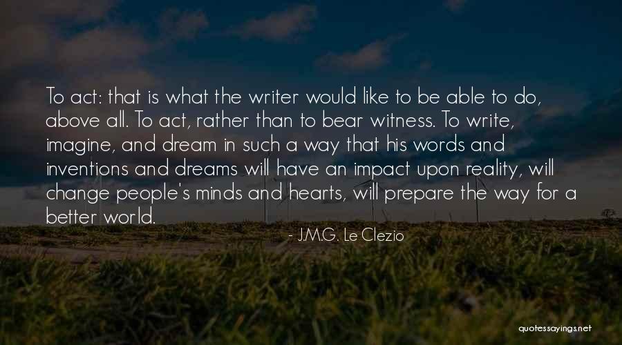 The Witness Quotes By J.M.G. Le Clezio The Witness Quotes By J.M.G. Le Clezio