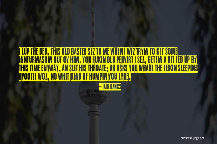 The Wiz Quotes By Iain Banks The Wiz Quotes By Iain Banks