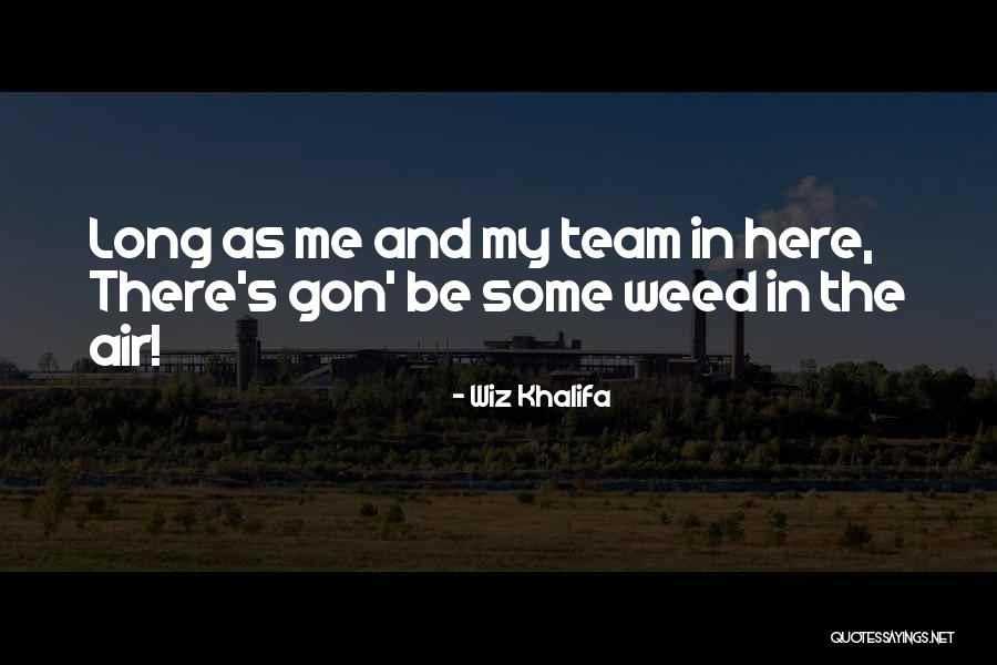 The Wiz Quotes By Wiz Khalifa The Wiz Quotes By Wiz Khalifa