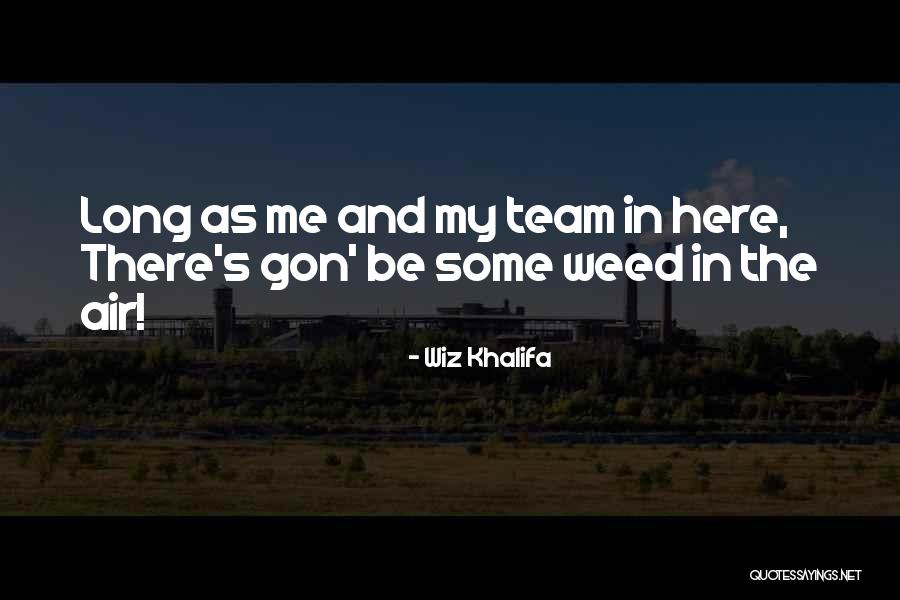 The Wiz Quotes By Wiz Khalifa