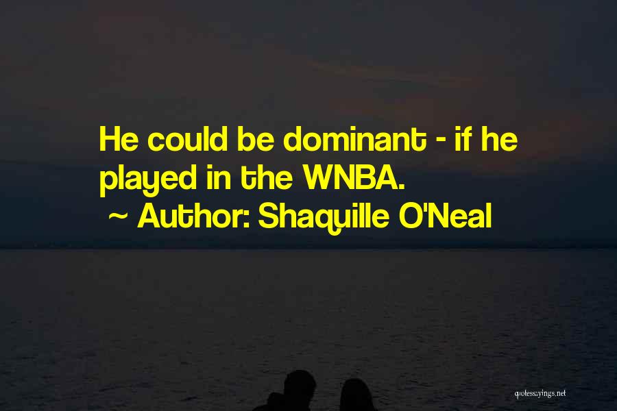 The Wnba Quotes By Shaquille O'Neal