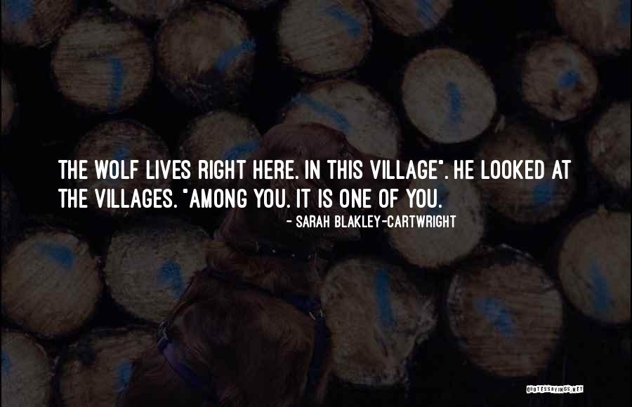 The Wolf Among Us Quotes By Sarah Blakley-Cartwright The Wolf Among Us Quotes By Sarah Blakley-Cartwright