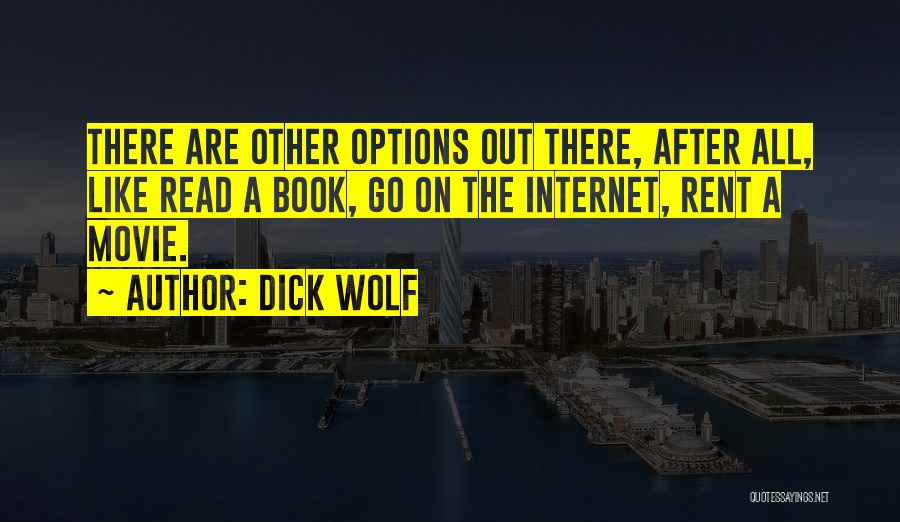 The Wolf Movie Quotes By Dick Wolf