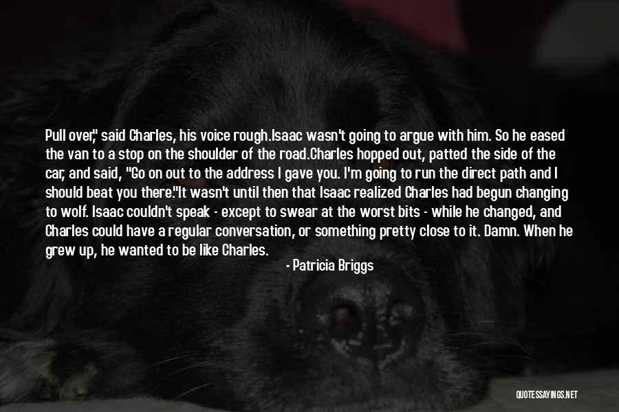 The Wolf Road Quotes By Patricia Briggs The Wolf Road Quotes By Patricia Briggs