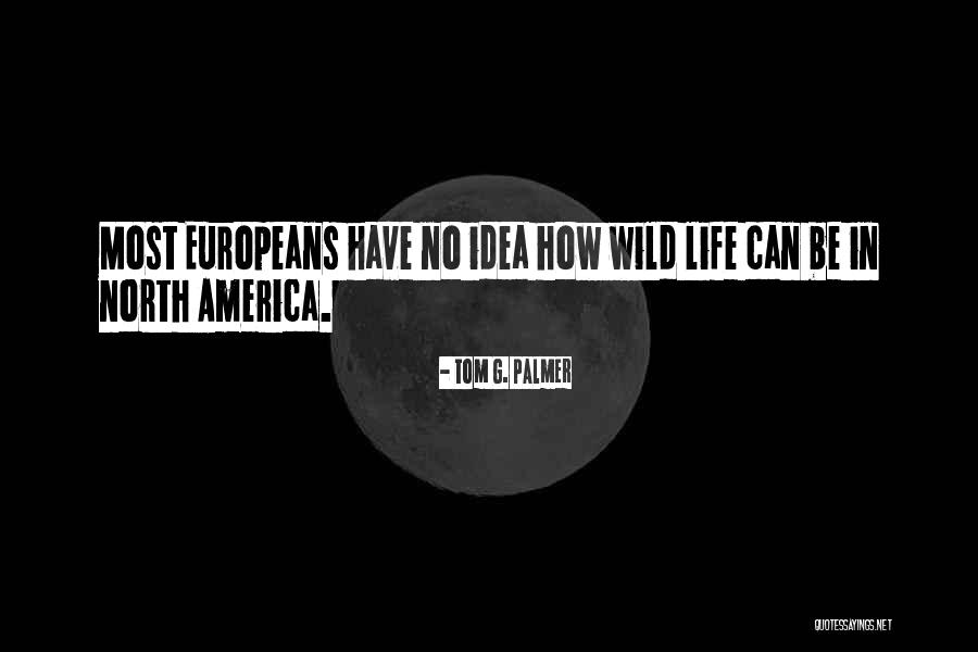 The Wolf Road Quotes By Tom G. Palmer The Wolf Road Quotes By Tom G. Palmer