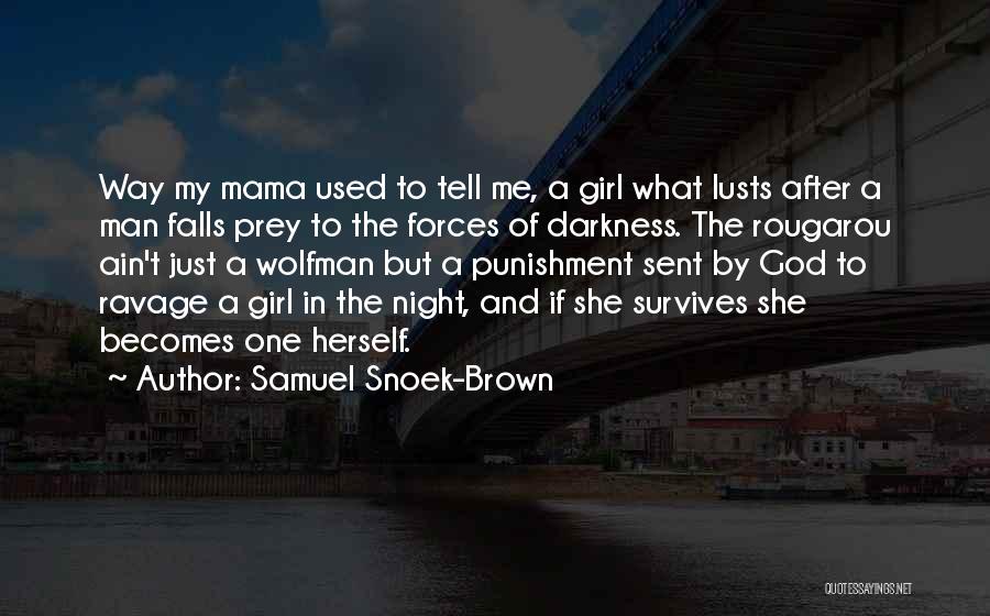 The Wolfman Quotes By Samuel Snoek-Brown