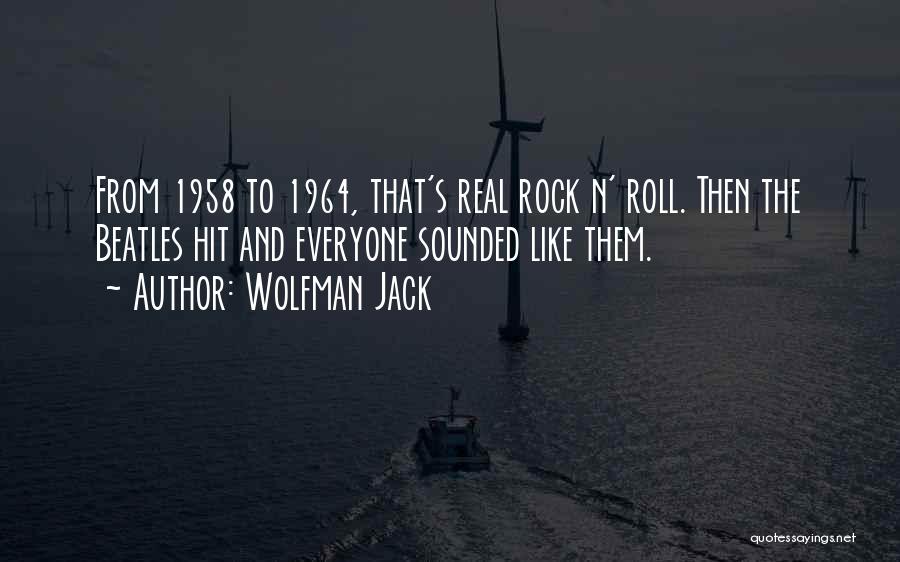 The Wolfman Quotes By Wolfman Jack