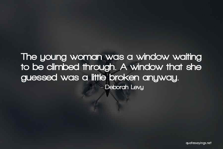The Woman In The Window Best Quotes By Deborah Levy The Woman In The Window Best Quotes By Deborah Levy