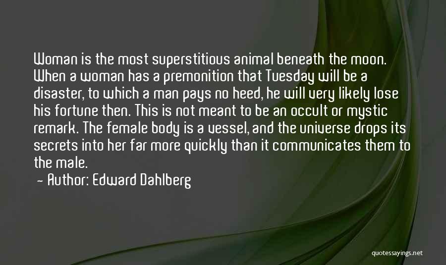 The Woman Pays Quotes By Edward Dahlberg