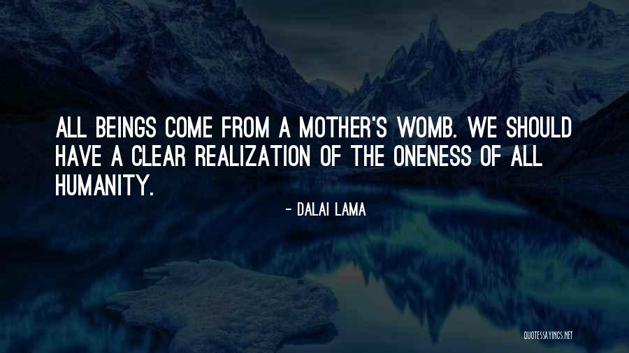 The Womb Quotes By Dalai Lama The Womb Quotes By Dalai Lama