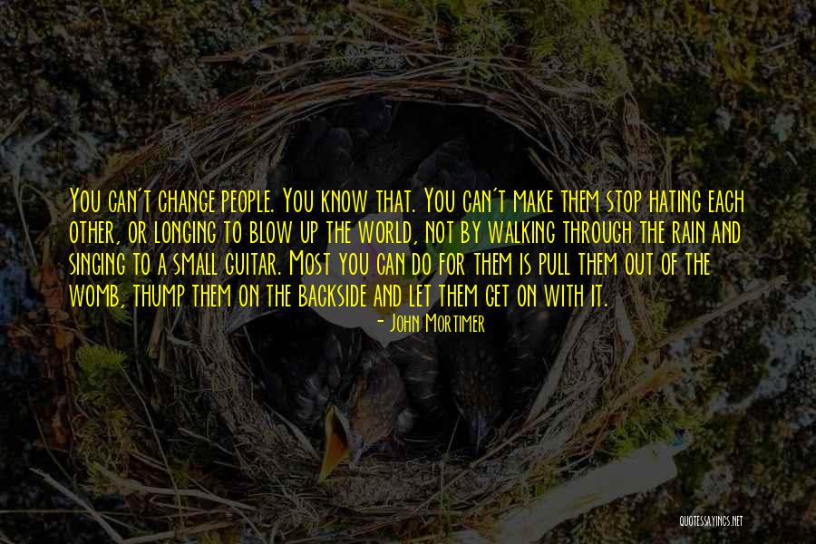 The Womb Quotes By John Mortimer The Womb Quotes By John Mortimer