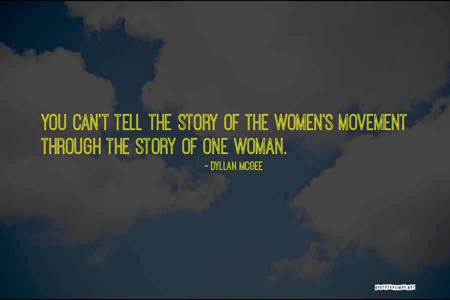 The Women S Movement Quotes By Dyllan McGee The Women S Movement Quotes By Dyllan McGee