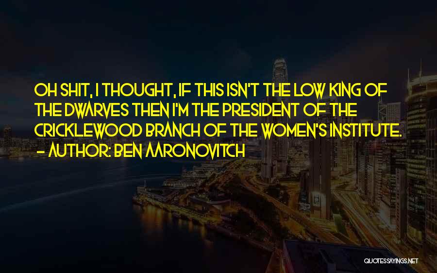 The Women's Institute Quotes By Ben Aaronovitch