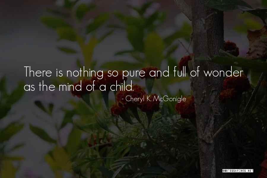 The Wonder Of A Child Quotes By Cheryl K. McGonigle