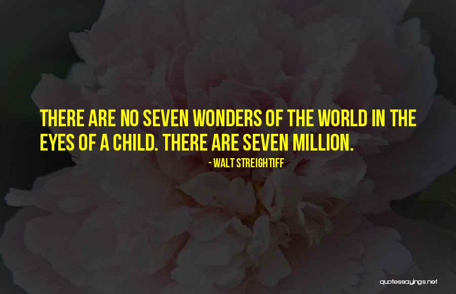 The Wonder Of A Child Quotes By Walt Streightiff