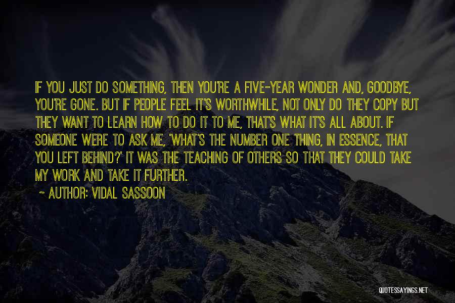 The Wonder Of It All Quotes By Vidal Sassoon