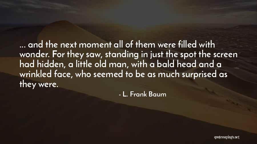The Wonder Spot Quotes By L. Frank Baum The Wonder Spot Quotes By L. Frank Baum