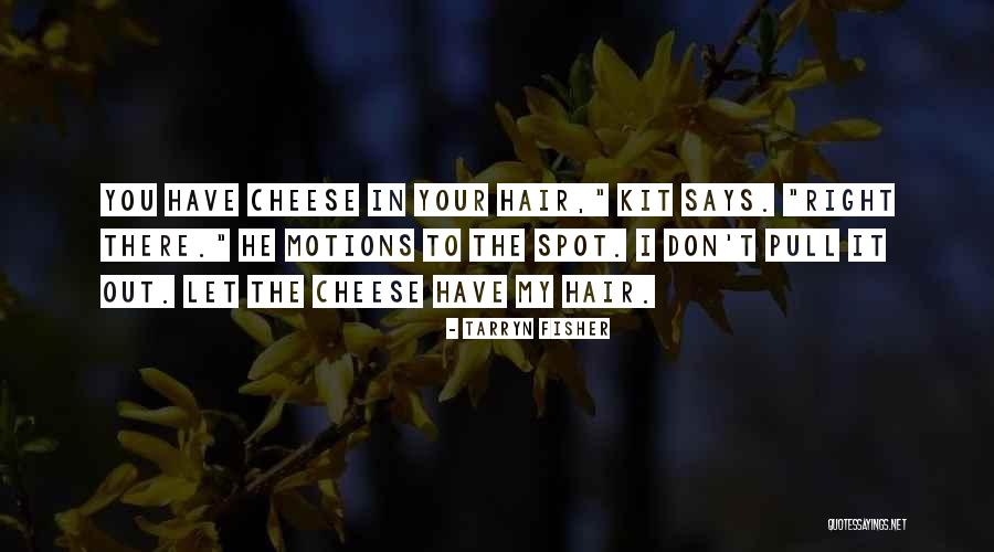 The Wonder Spot Quotes By Tarryn Fisher The Wonder Spot Quotes By Tarryn Fisher