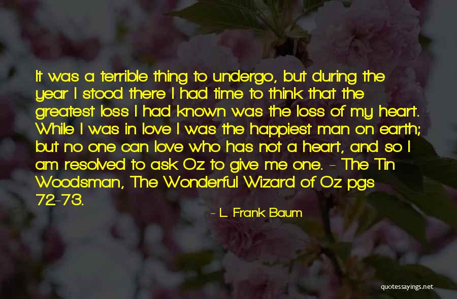 The Wonderful Wizard Of Oz Tin Man Quotes By L. Frank Baum