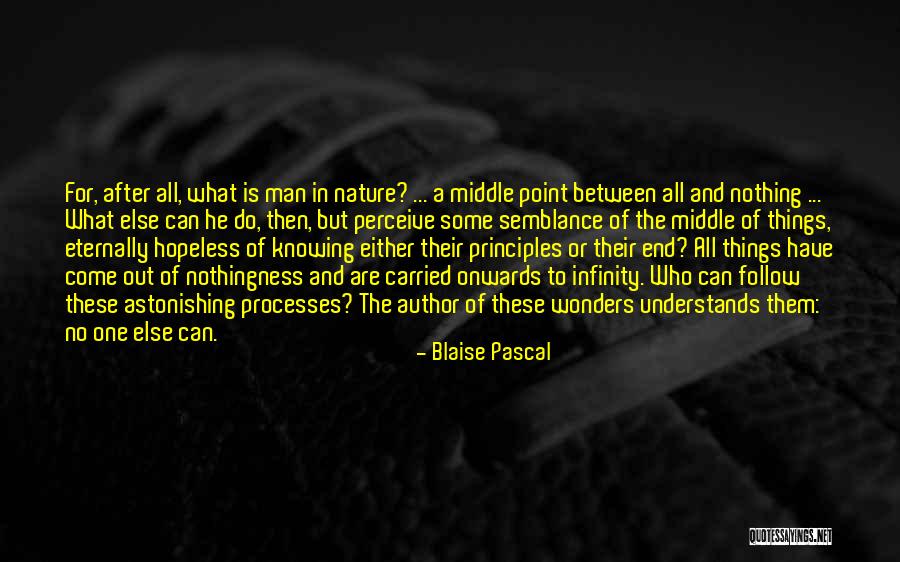 The Wonders Of Nature Quotes By Blaise Pascal The Wonders Of Nature Quotes By Blaise Pascal