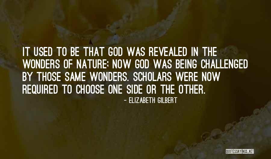 The Wonders Of Nature Quotes By Elizabeth Gilbert The Wonders Of Nature Quotes By Elizabeth Gilbert