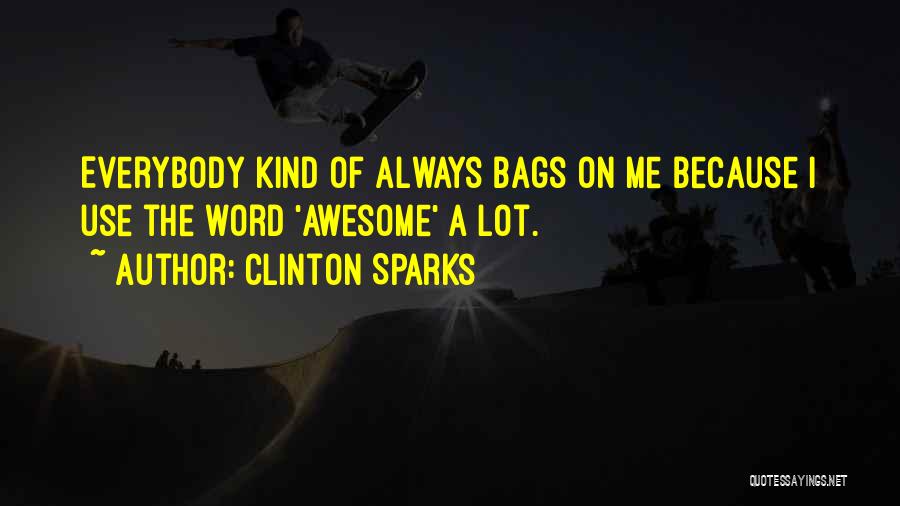 The Word Awesome Quotes By Clinton Sparks