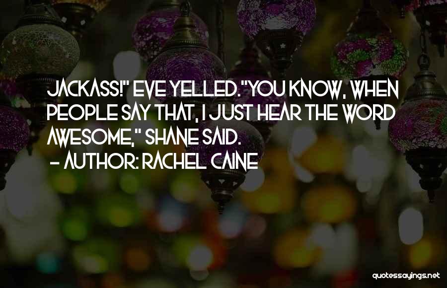 The Word Awesome Quotes By Rachel Caine