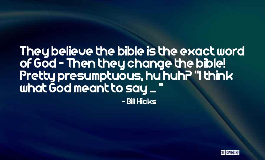 The Word Believe Quotes By Bill Hicks