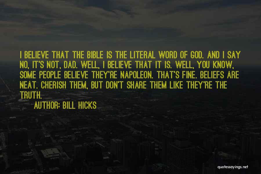 The Word Believe Quotes By Bill Hicks