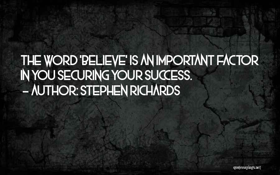 The Word Believe Quotes By Stephen Richards
