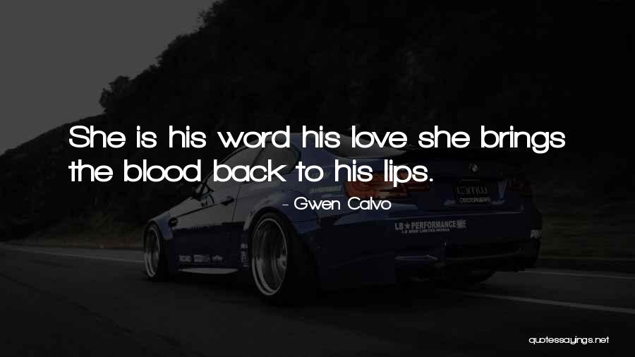 The Word Love Quotes By Gwen Calvo
