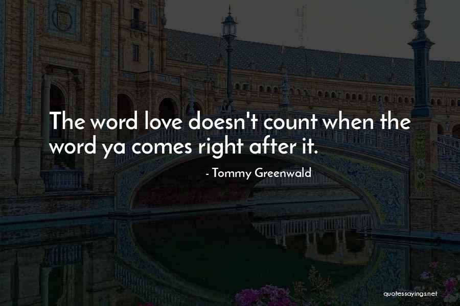 The Word Love Quotes By Tommy Greenwald The Word Love Quotes By Tommy Greenwald