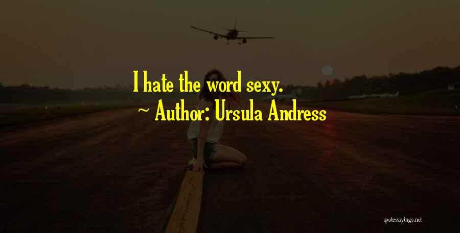 The Word Quotes By Ursula Andress